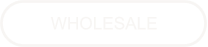 WHOLESALE